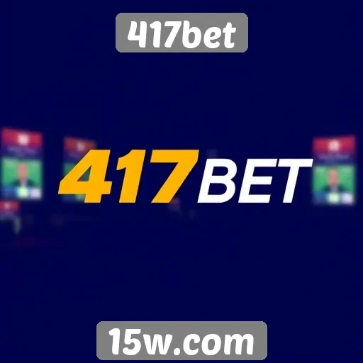 Perspectivas de crescimento para o 417bet em mercados novos